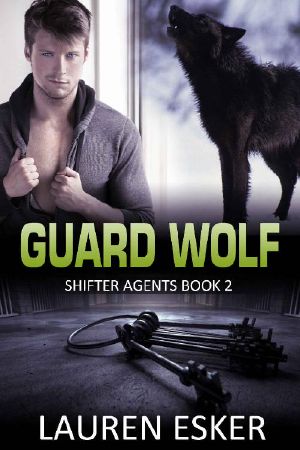 [Shifter Agents 02] • Guard Wolf